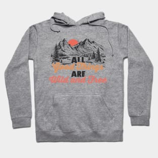 Wild And Free Freedom Hiking Nature Hoodie